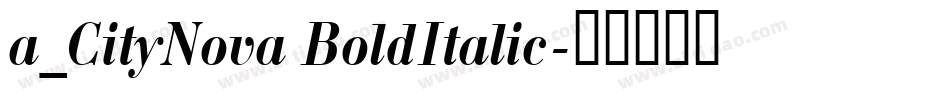 a_CityNova BoldItalic字体转换